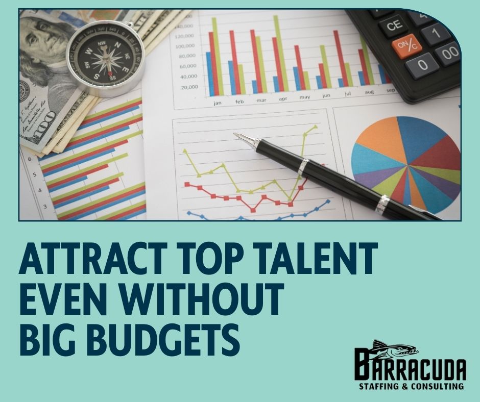 Winning Top Talent Without a Fortune 500 Budget