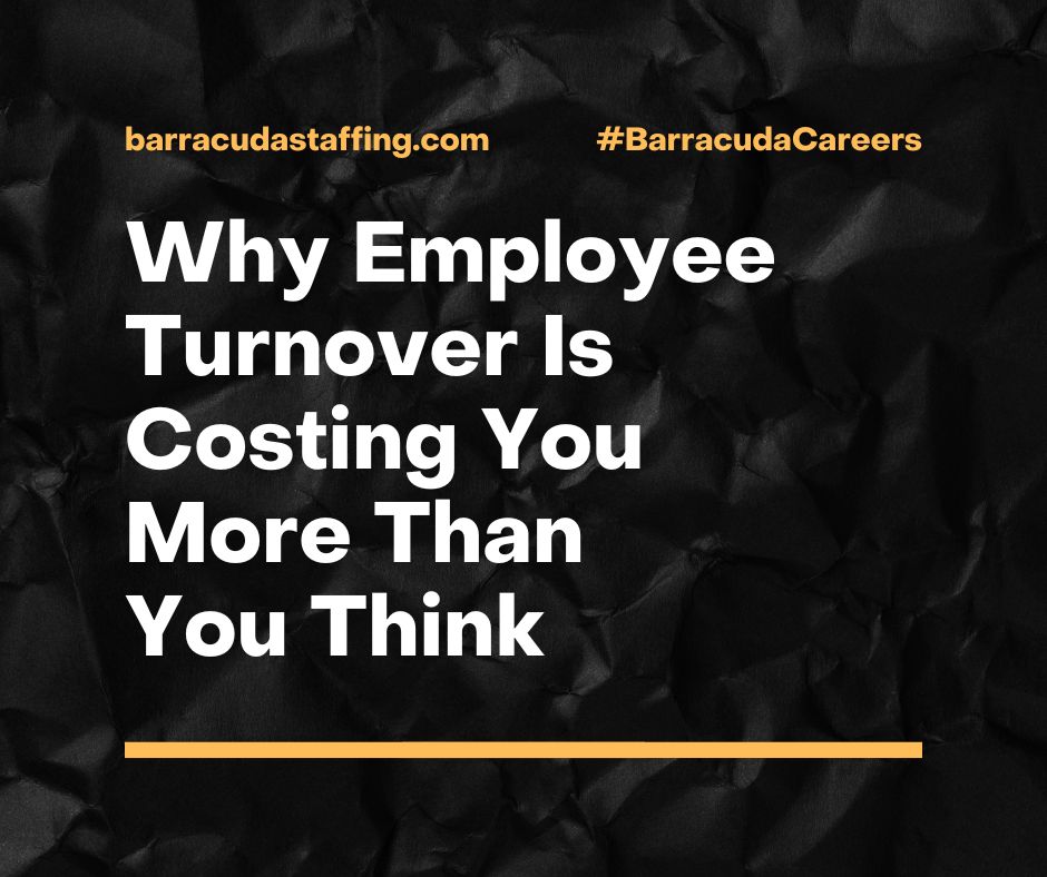 Employee Turnover Is Costing You More Than You Think